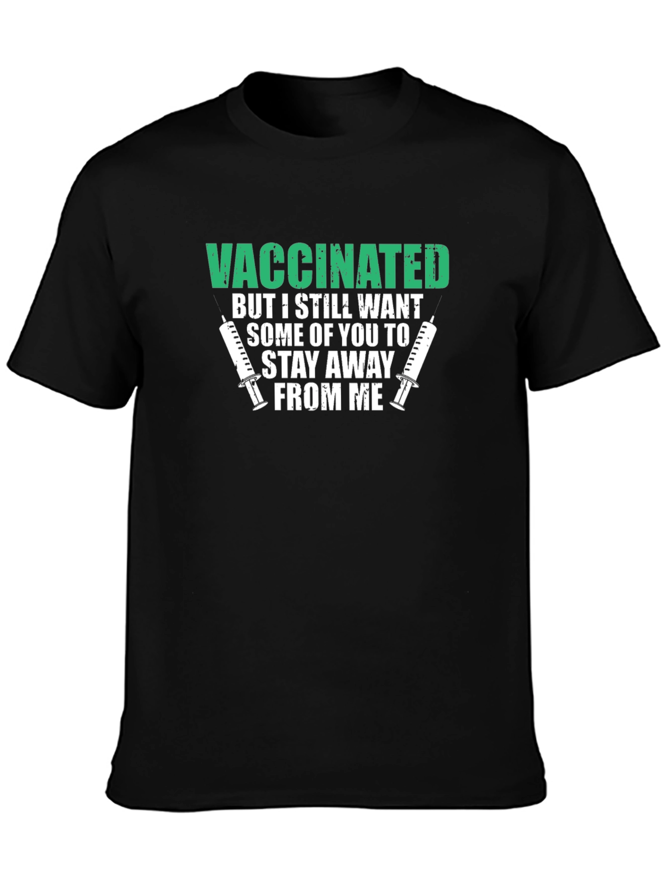 Vaccinated Funny T-Shirt Stay Away