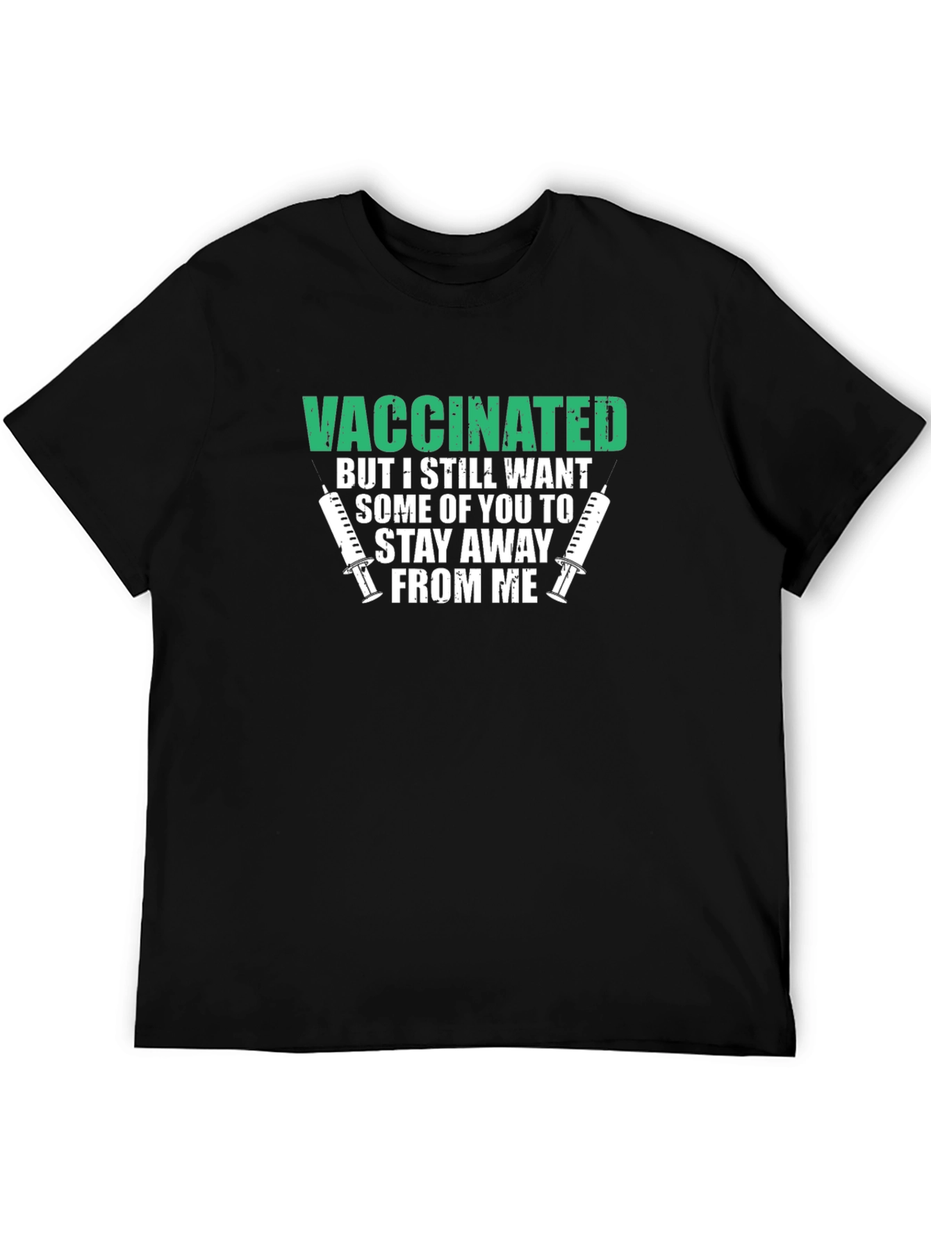 Vaccinated Funny T-Shirt Stay Away