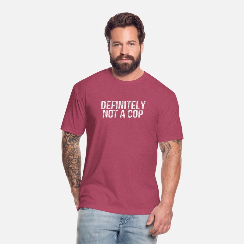Quirky Humor Quote Definitely Not a Cop Statement