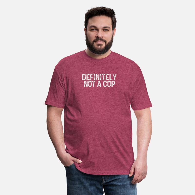 Quirky Humor Quote Definitely Not a Cop Statement