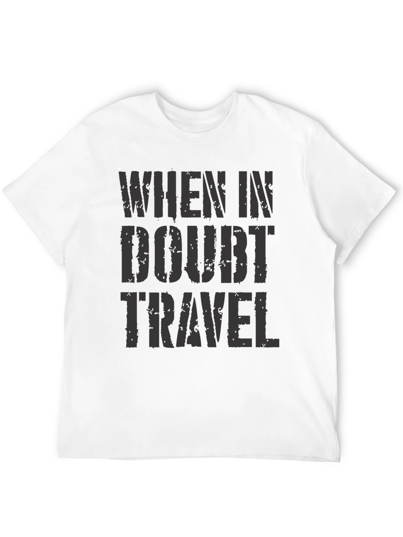 When in Doubt Travel Black T-Shirt