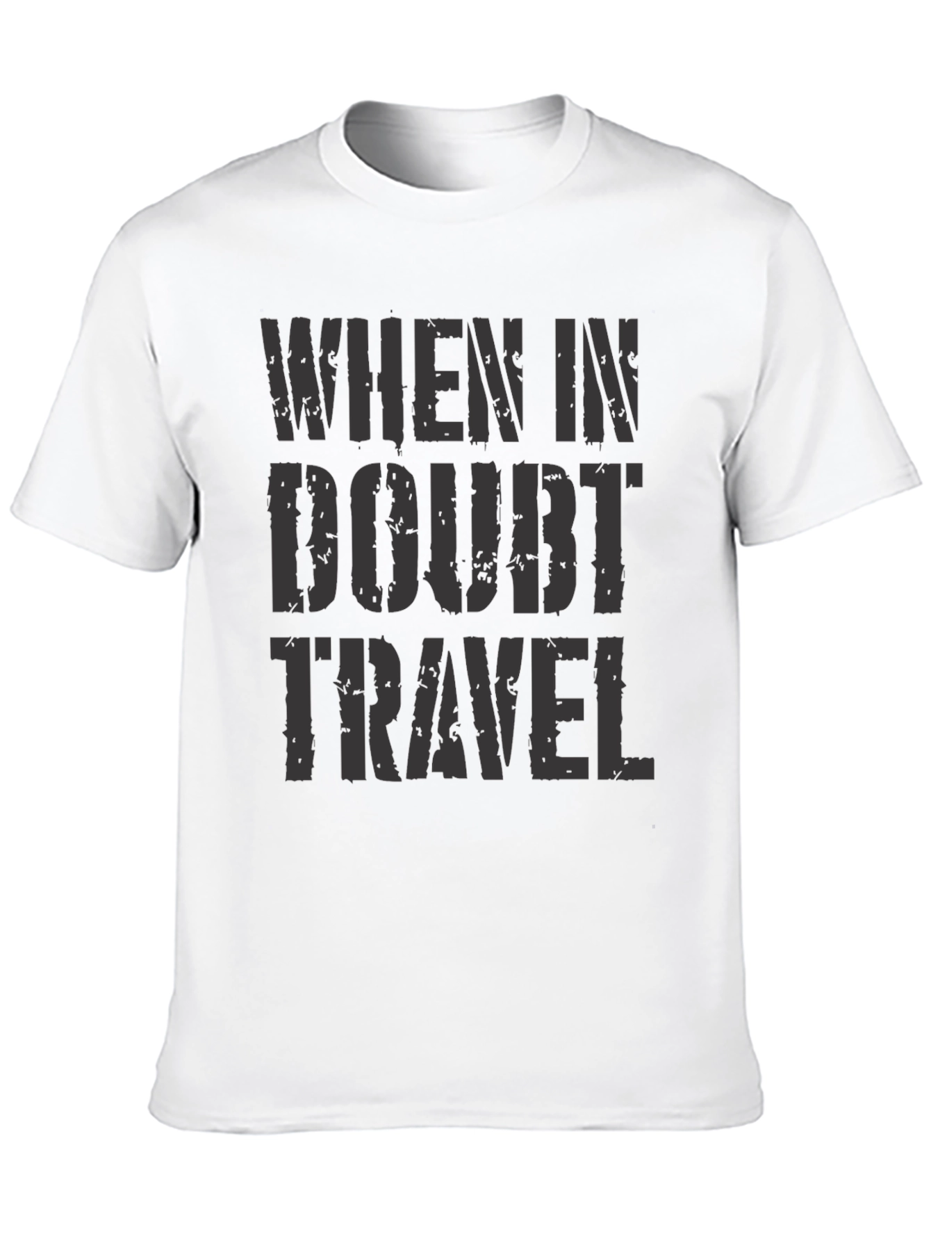 When in Doubt Travel Black T-Shirt
