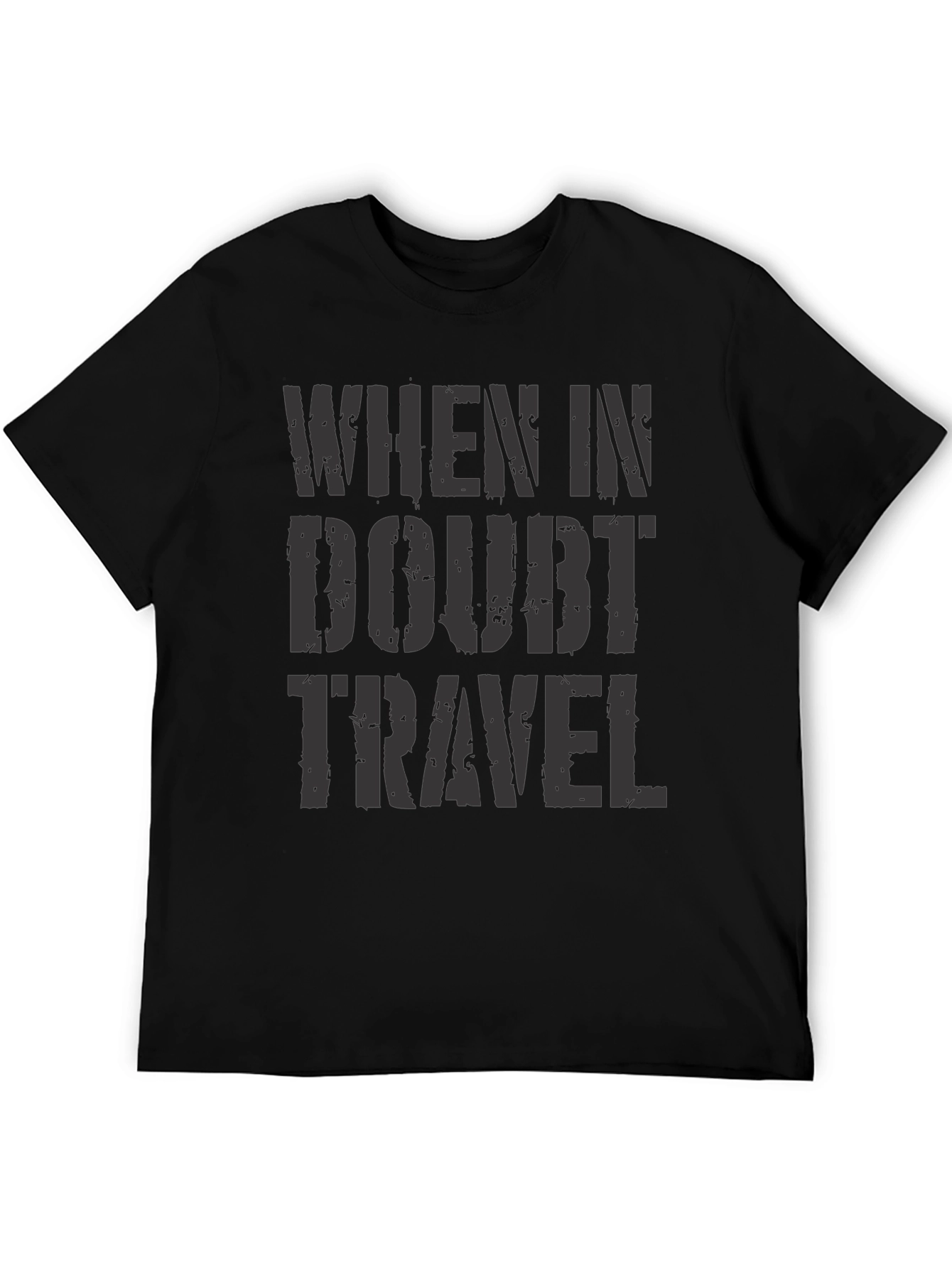 When in Doubt Travel Black T-Shirt