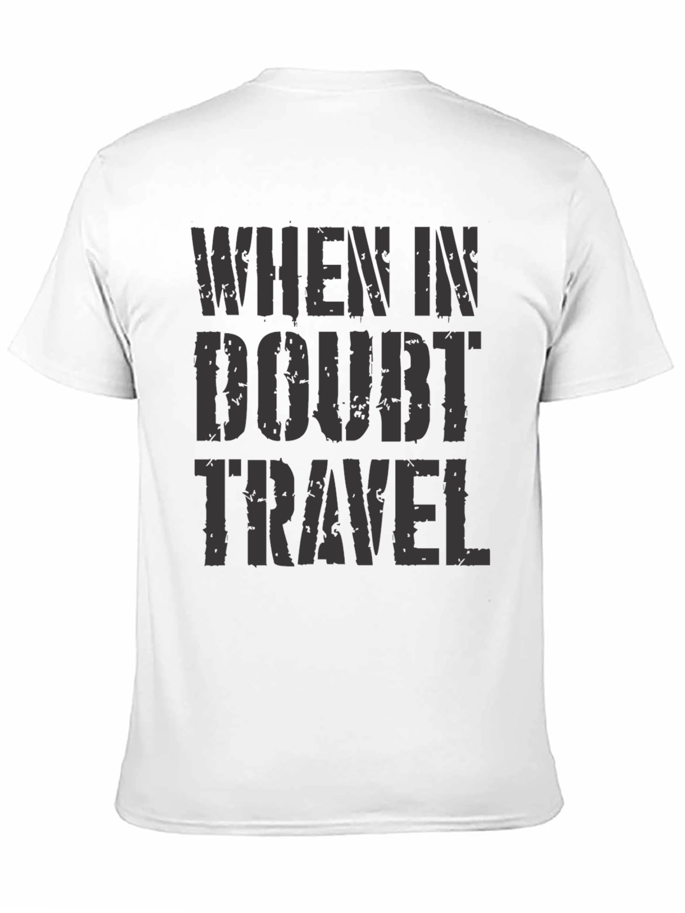 When in Doubt Travel Black T-Shirt