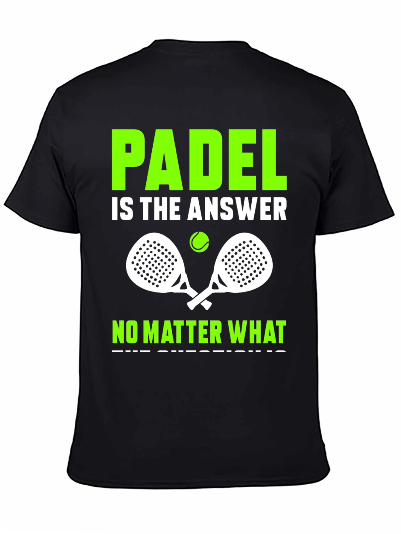 Padel is the Answer T-Shirt - Tennis Apparel
