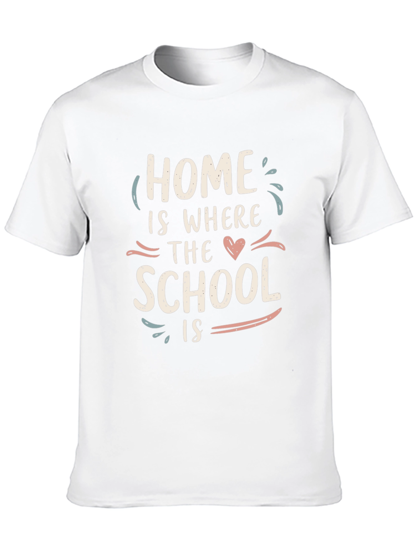 Home Is Where The School Is Graphic Tee