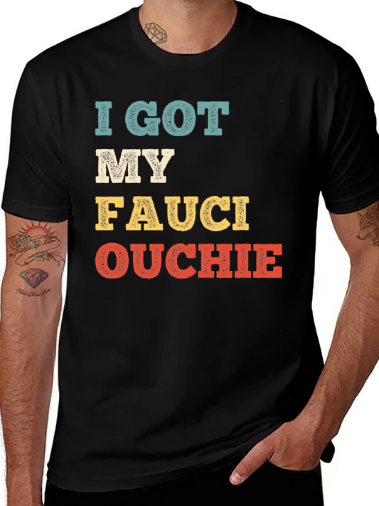 I Got My Fauci Ouchie T-Shirt