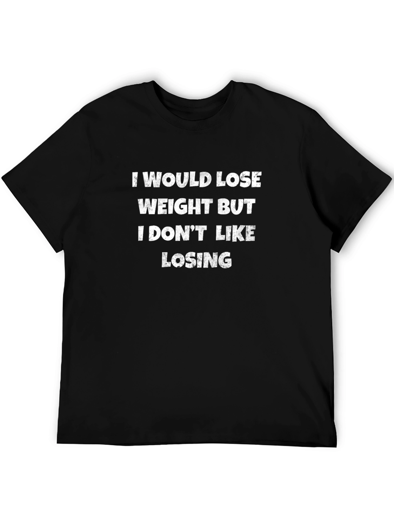 Funny Weight Loss T-Shirt - I Dont Like Losing