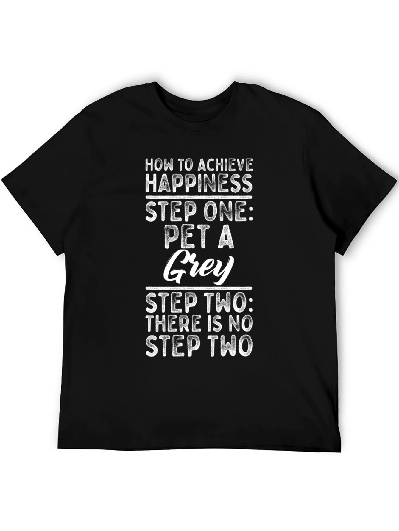 Pet a Grey T-Shirt: Happiness Achieved