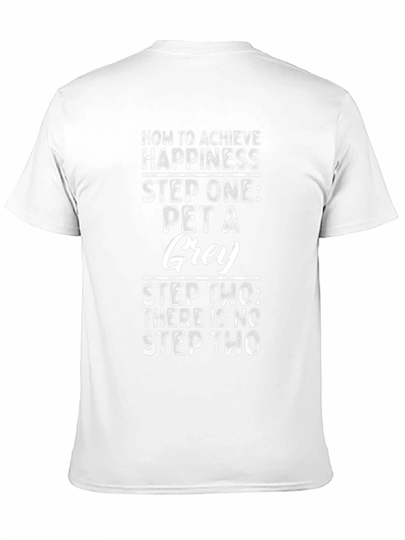 Pet a Grey T-Shirt: Happiness Achieved