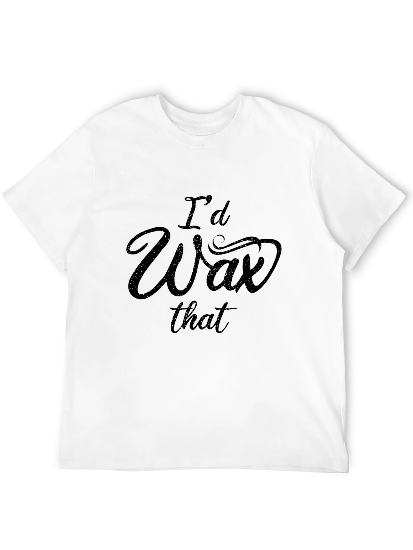 Id Wax That Graphic Tee - Funny T-Shirt