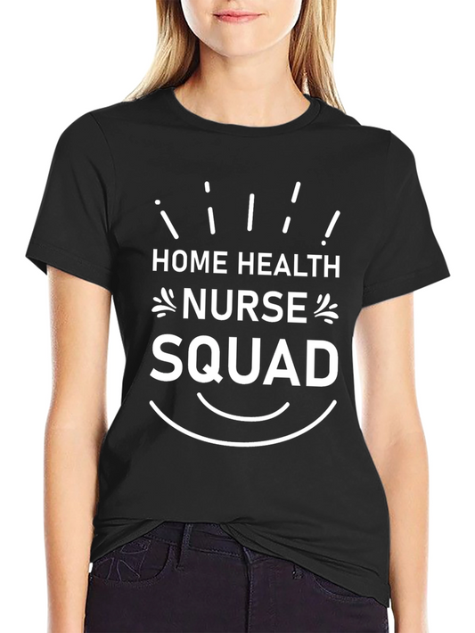 Home Health Nurse Squad T-Shirt