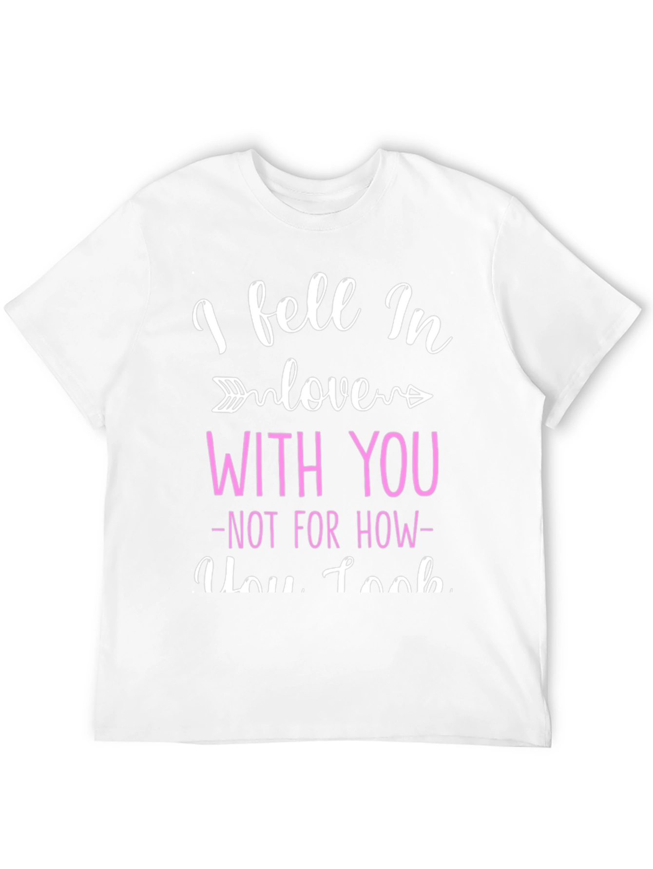 I Fell In Love With You Graphic Tee