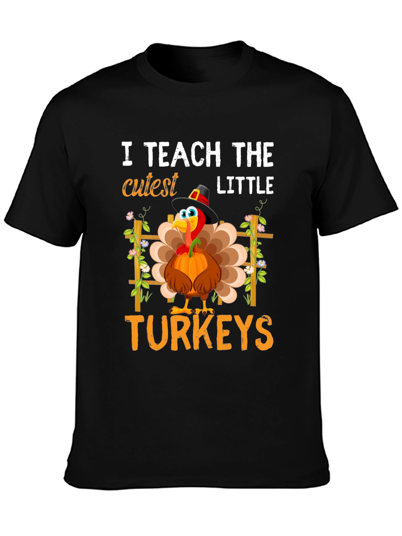 I Teach The Cutest Little Turkeys T-Shirt