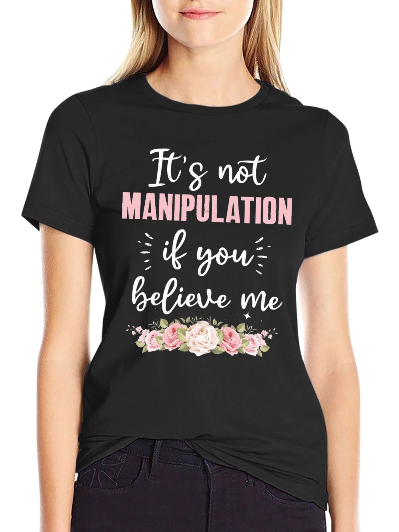 Its Not Manipulation Graphic Tee