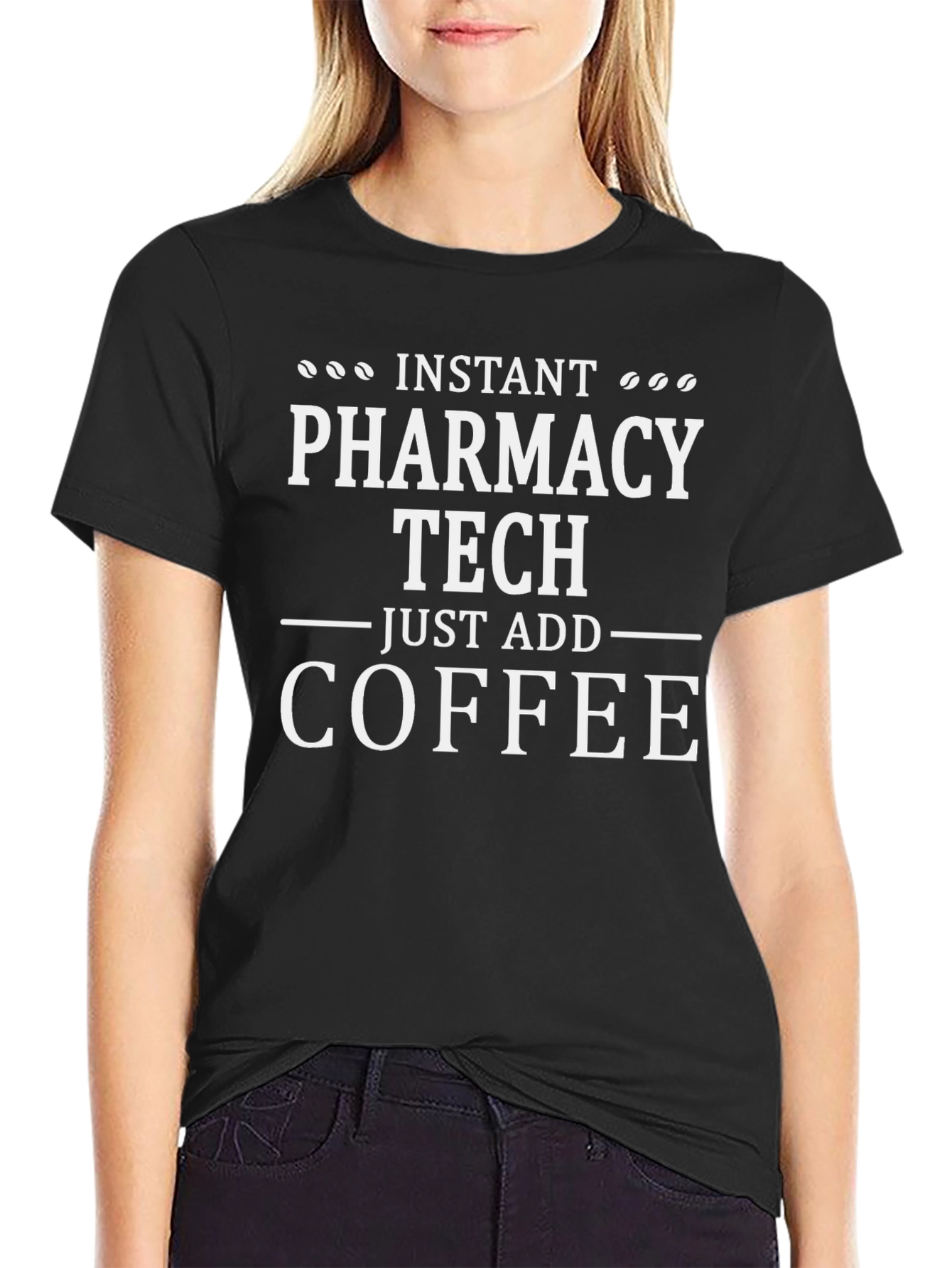 Instant Pharmacy Tech - Just Add Coffee T-Shirt