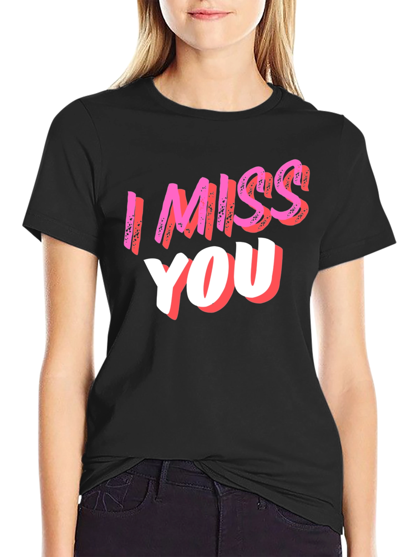 I Miss You Graphic T-Shirt - Soft Cotton Blend