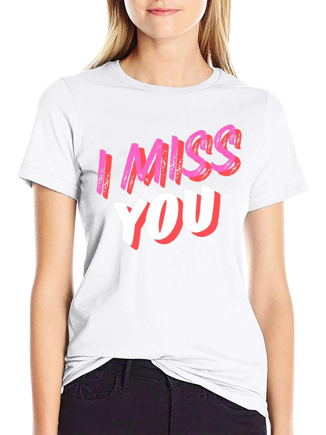 I Miss You Graphic T-Shirt - Soft Cotton Blend