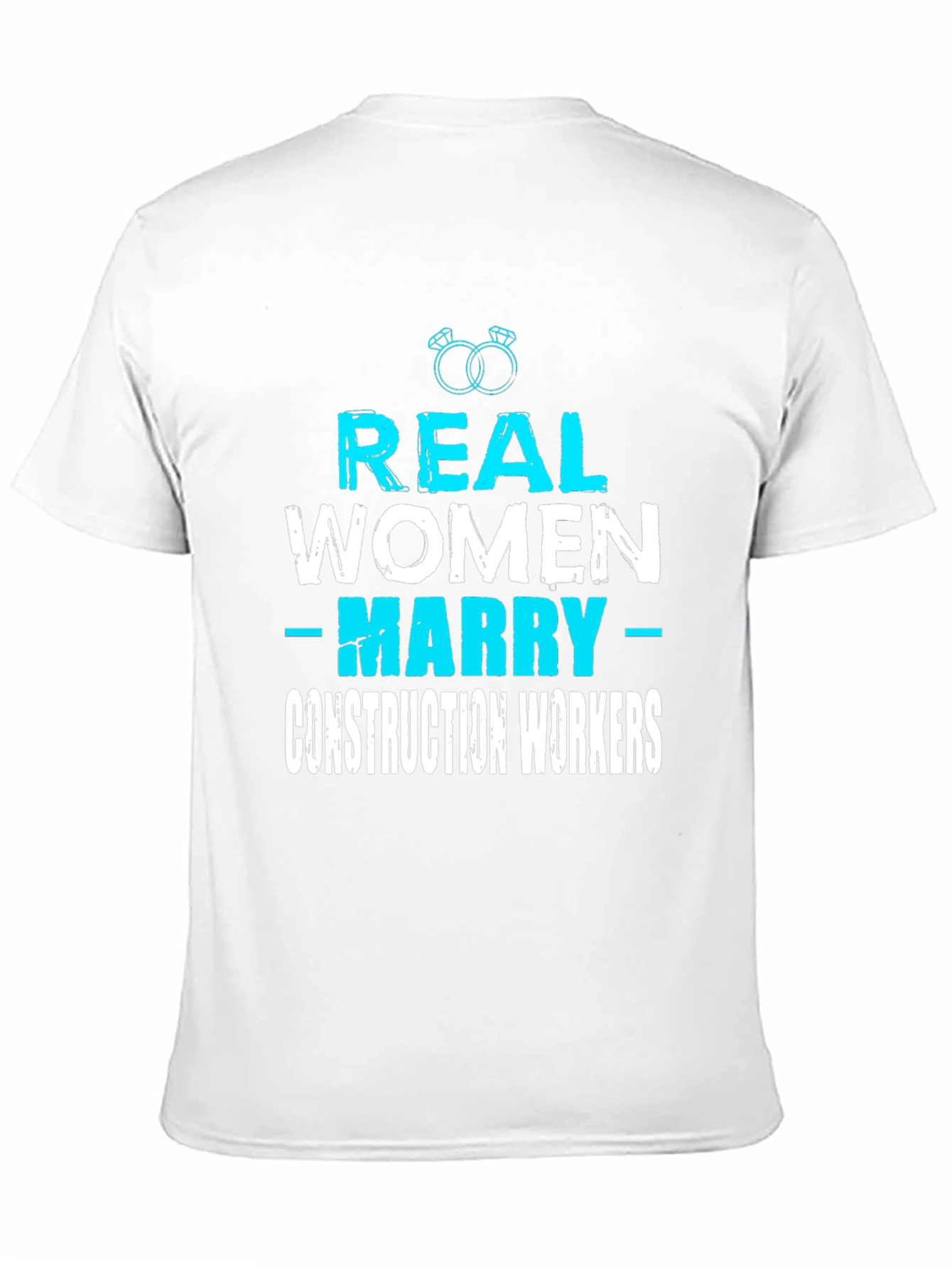 Real Women Marry Construction Workers Graphic Tee