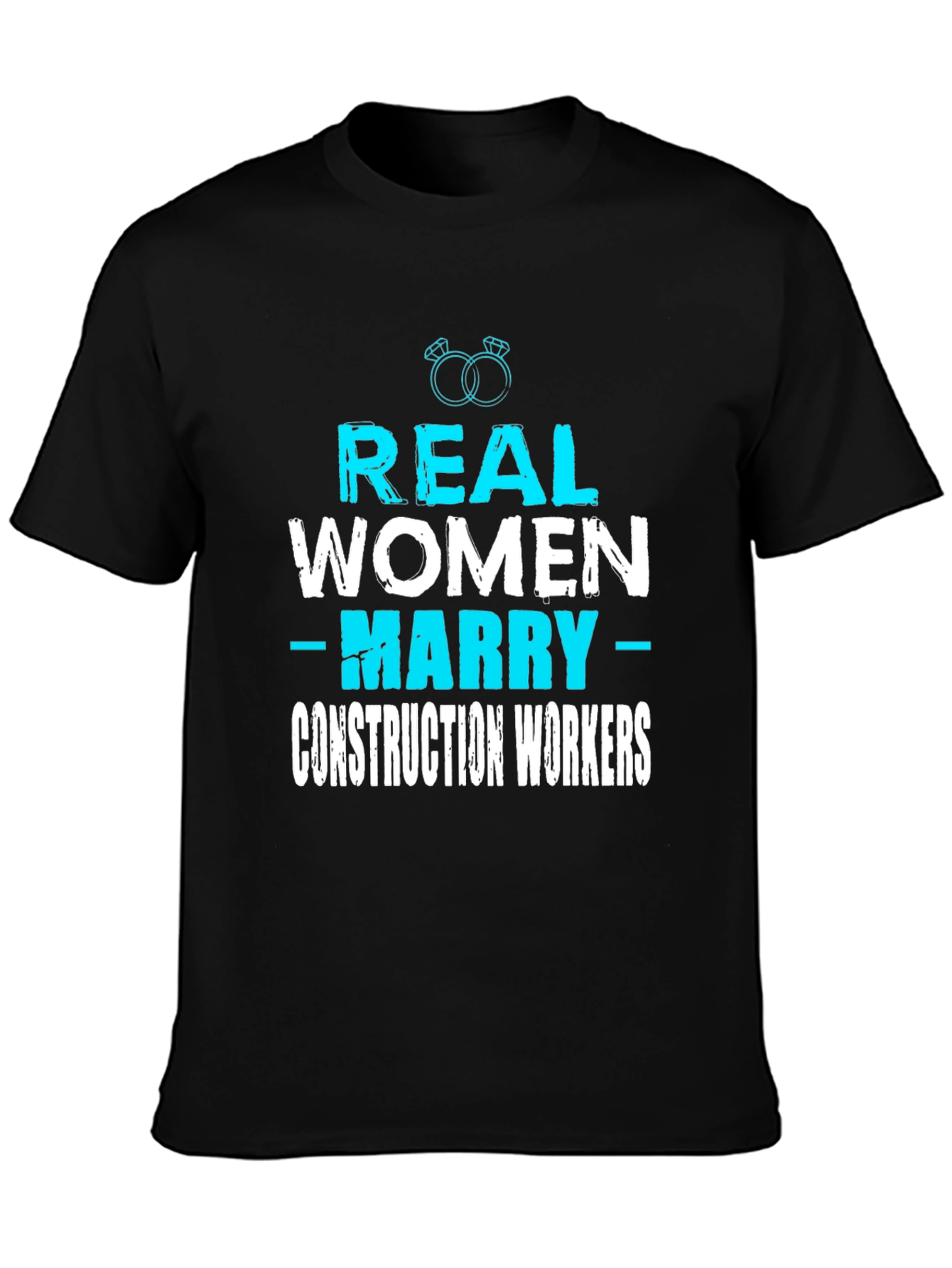 Real Women Marry Construction Workers Graphic Tee