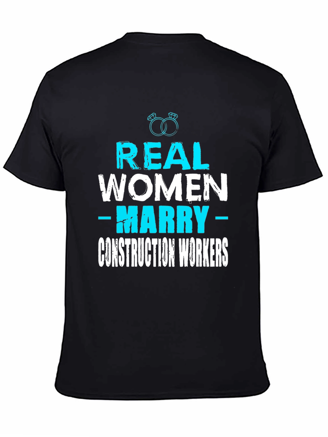 Real Women Marry Construction Workers Graphic Tee