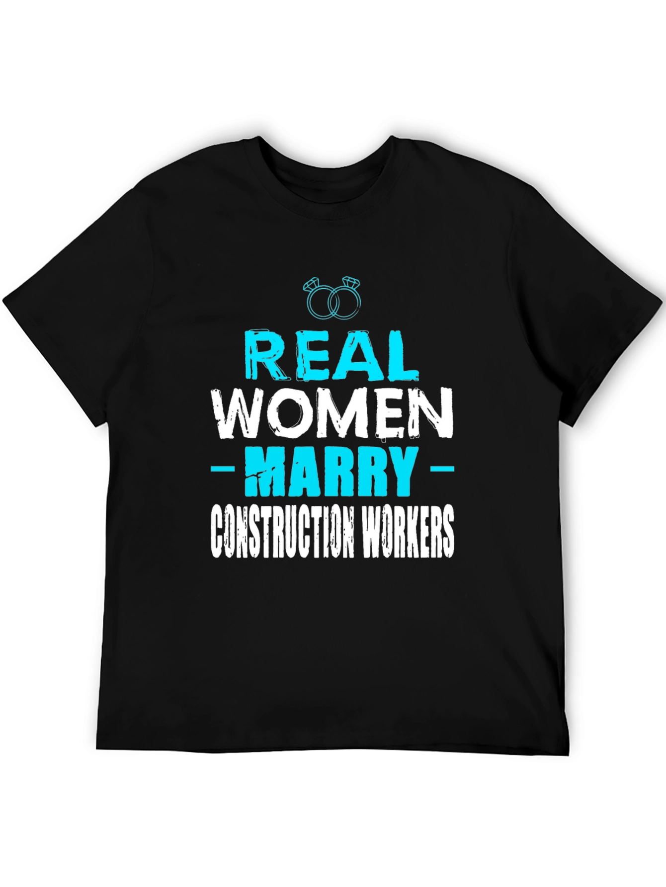 Real Women Marry Construction Workers Graphic Tee