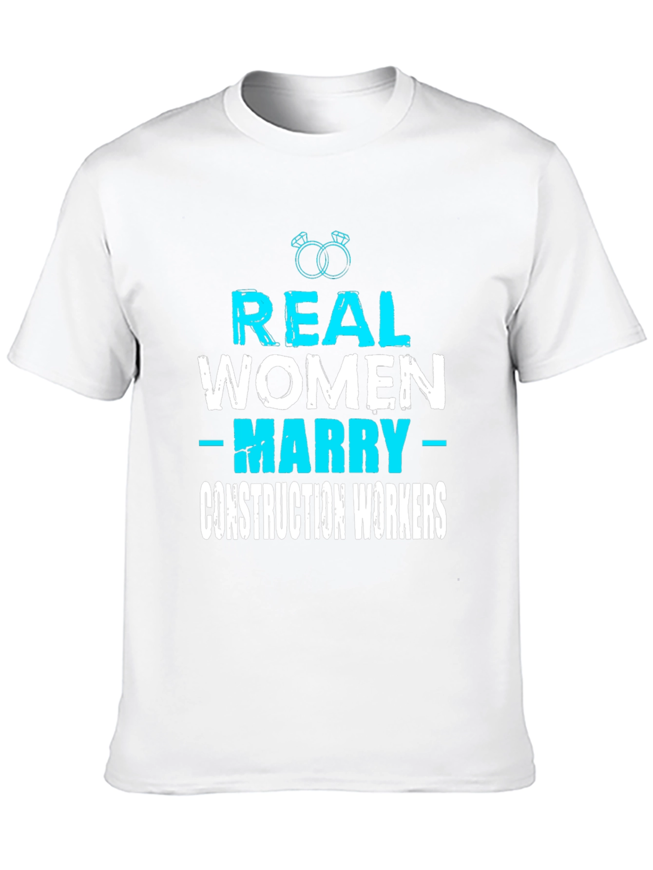 Real Women Marry Construction Workers Graphic Tee