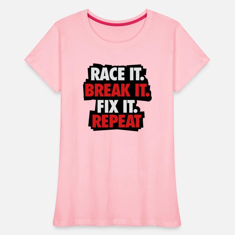 Race it. Break it. Fix it. Repeat