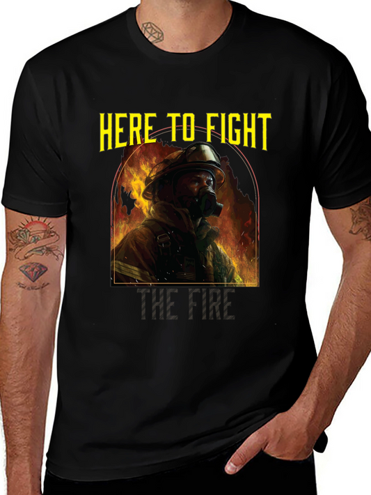 Here to Fight Firefighter Graphic Tee
