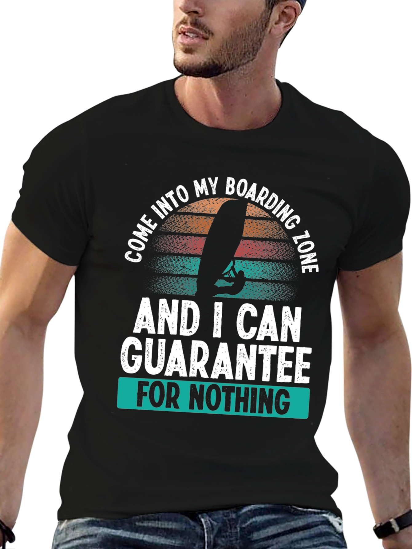 Boarding Zone T-Shirt: Guarantee Nothing!