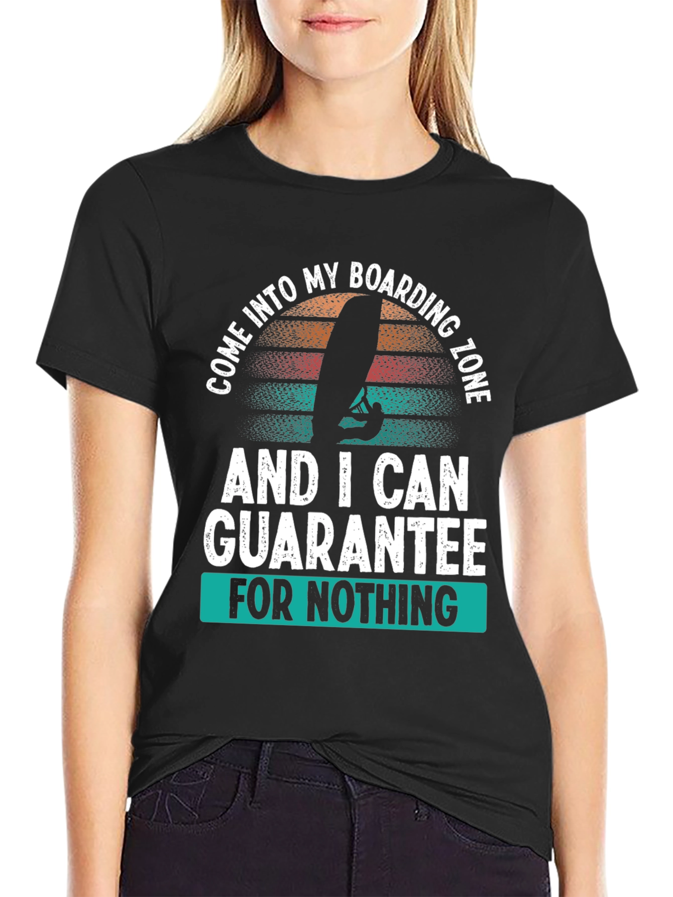 Boarding Zone T-Shirt: Guarantee Nothing!