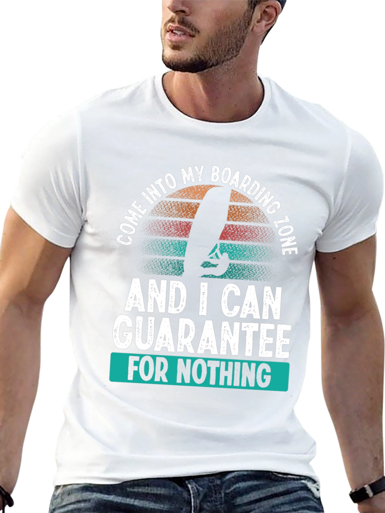 Boarding Zone T-Shirt: Guarantee Nothing!