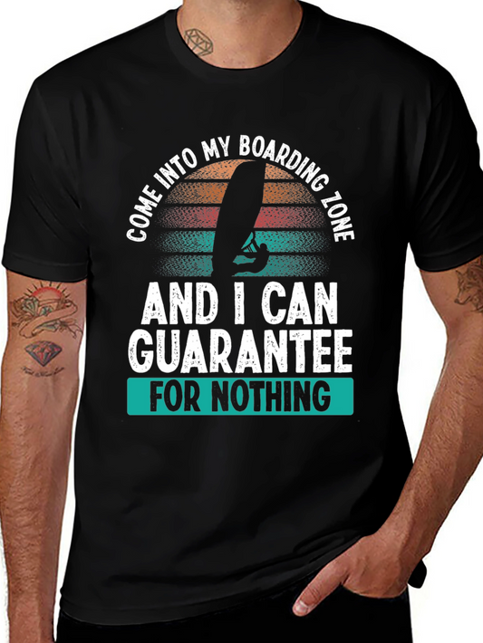 Boarding Zone T-Shirt: Guarantee Nothing!