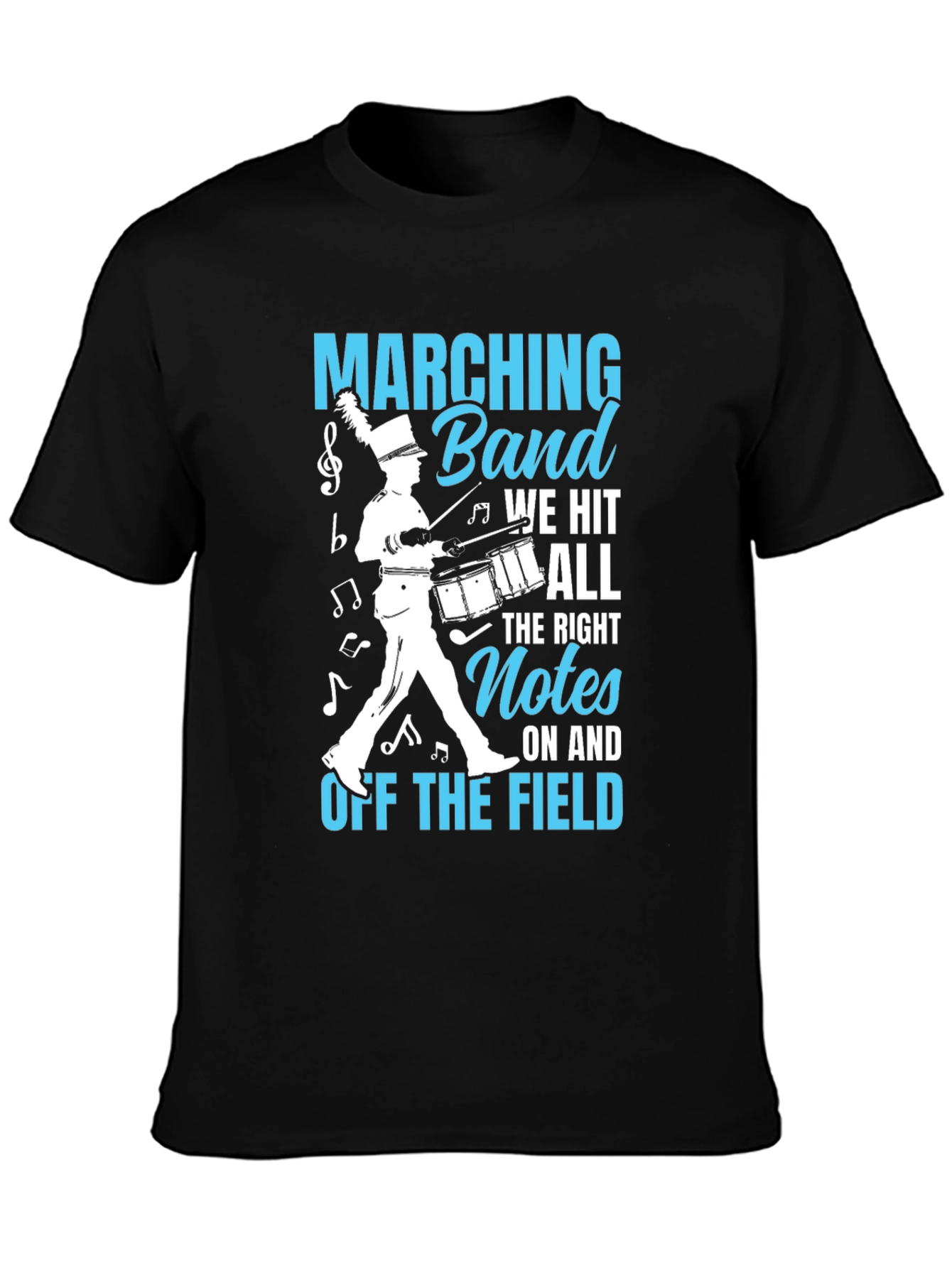 Marching Band T-Shirt: We Hit All The Right Notes