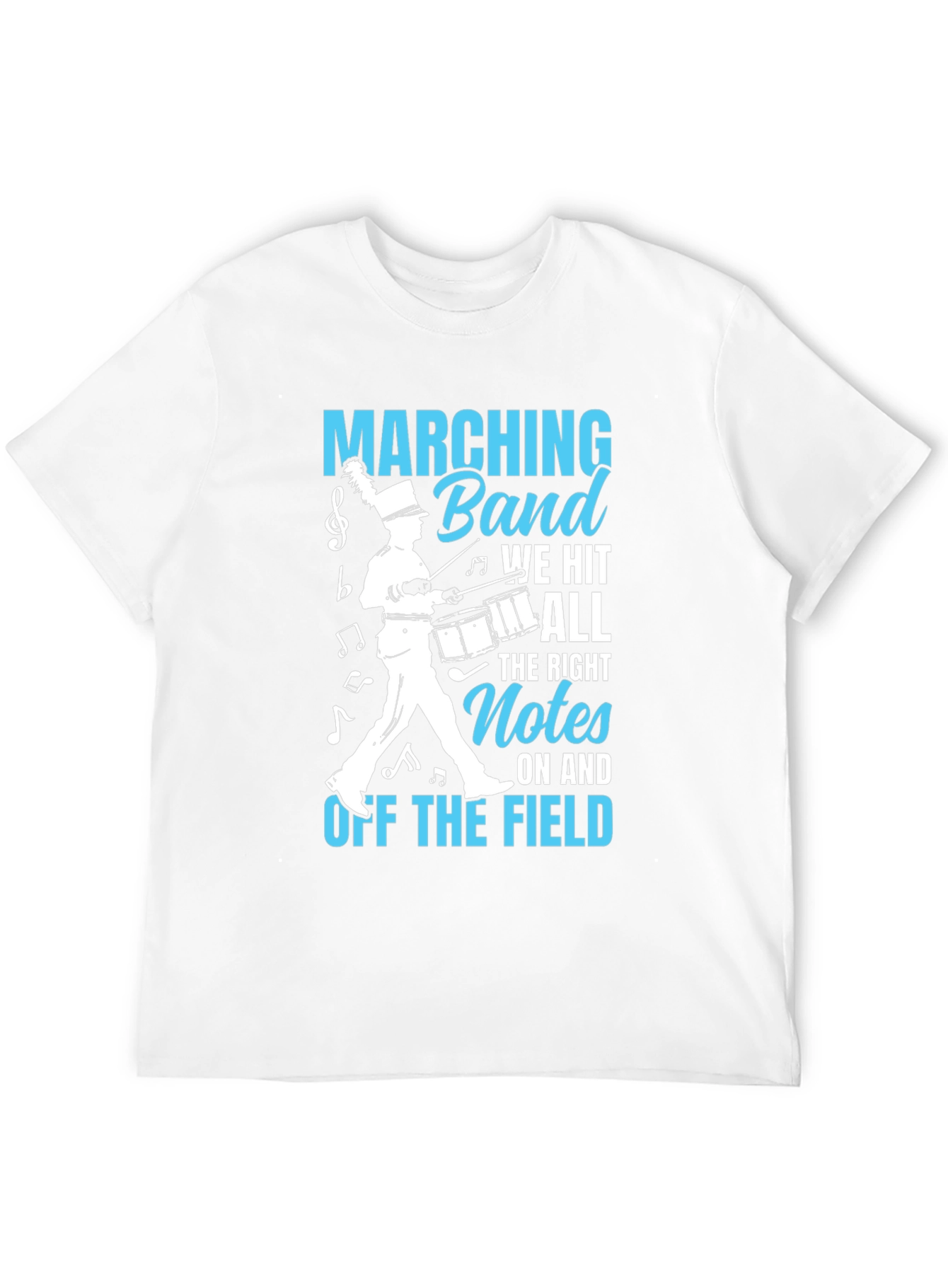 Marching Band T-Shirt: We Hit All The Right Notes