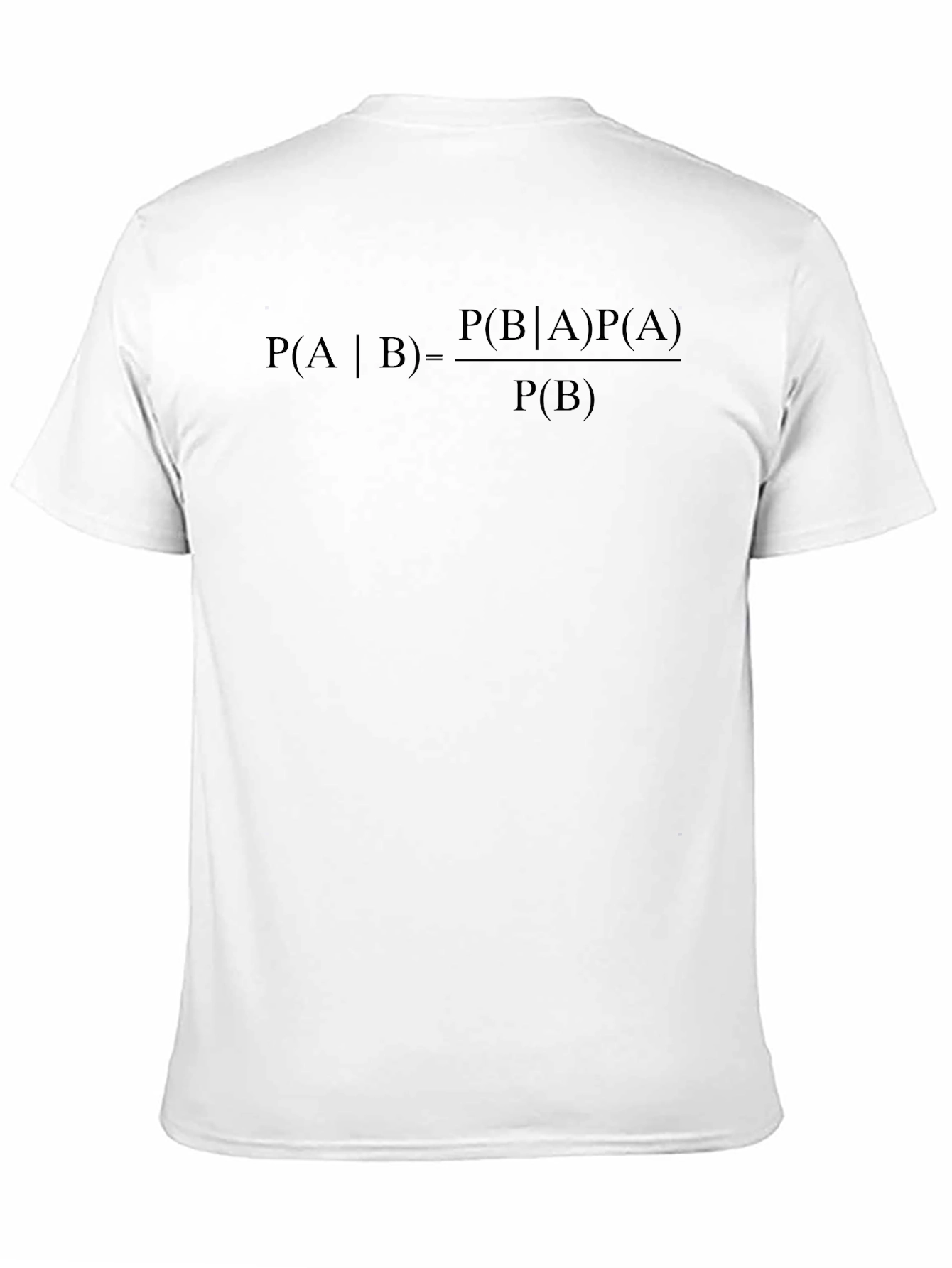 Bayes Theorem T-Shirt - Probability Formula Tee