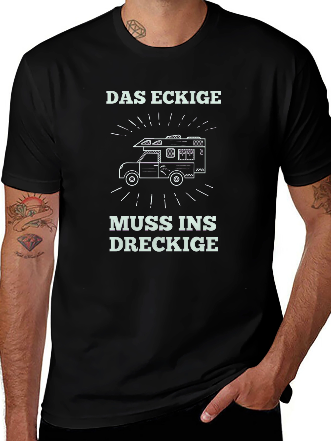 Das Eckige Muss Ins Dreckige Camper T-Shirt