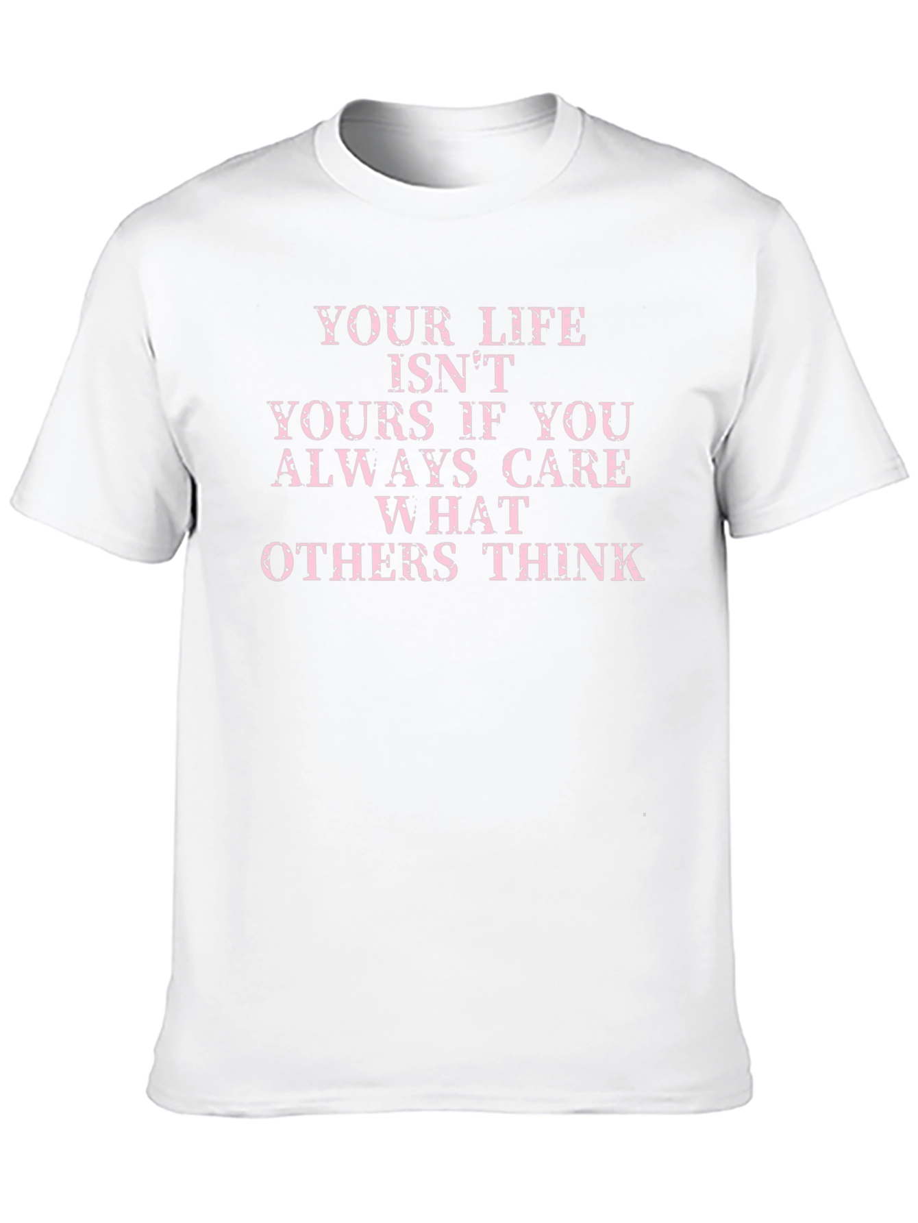 Inspirational Saying T-Shirt: Live Your Life