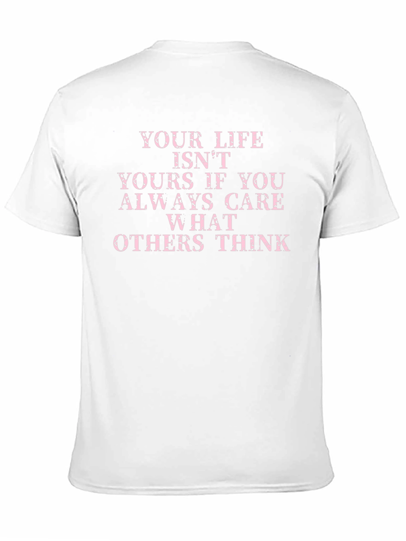 Inspirational Saying T-Shirt: Live Your Life
