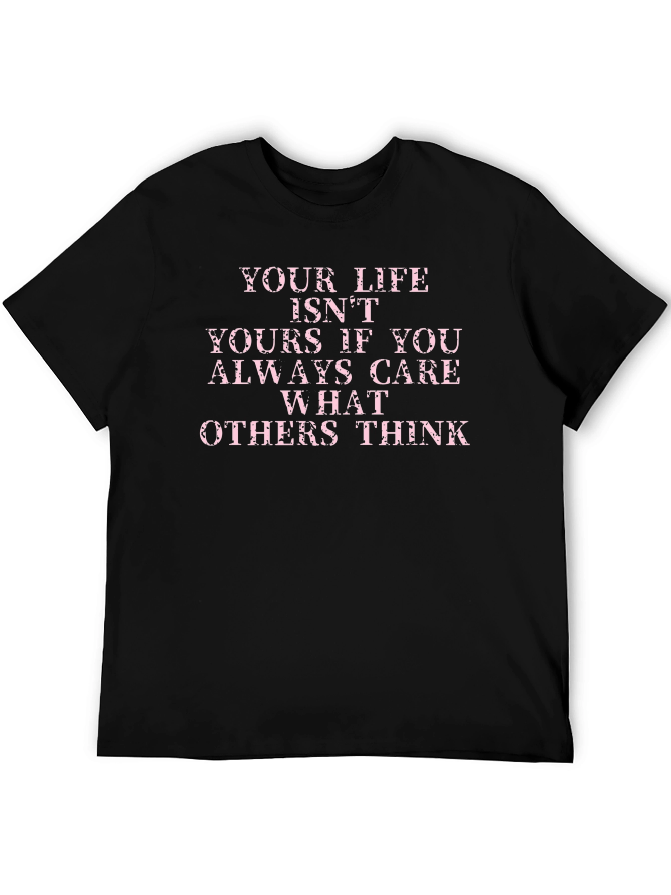 Inspirational Saying T-Shirt: Live Your Life