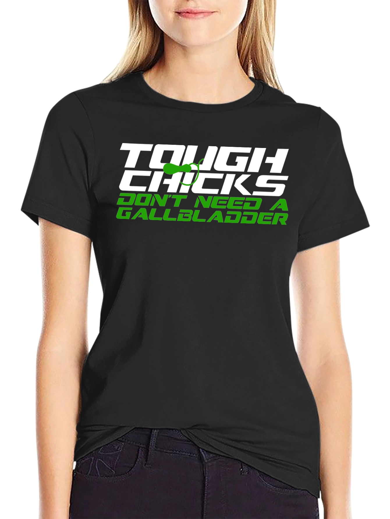 Tough Chicks No Gallbladder Novelty T-Shirt