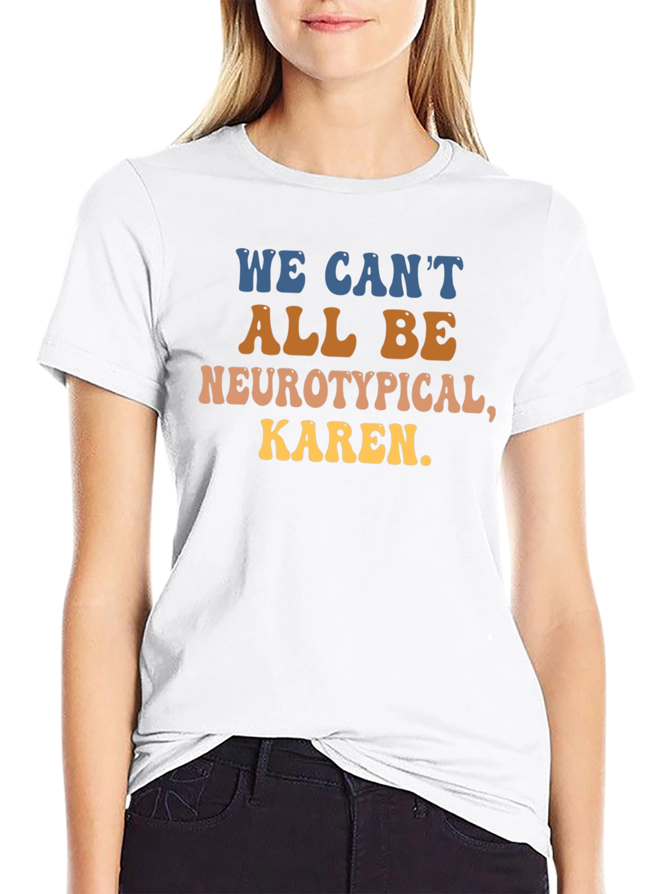 Neurotypical Karen Graphic Tee