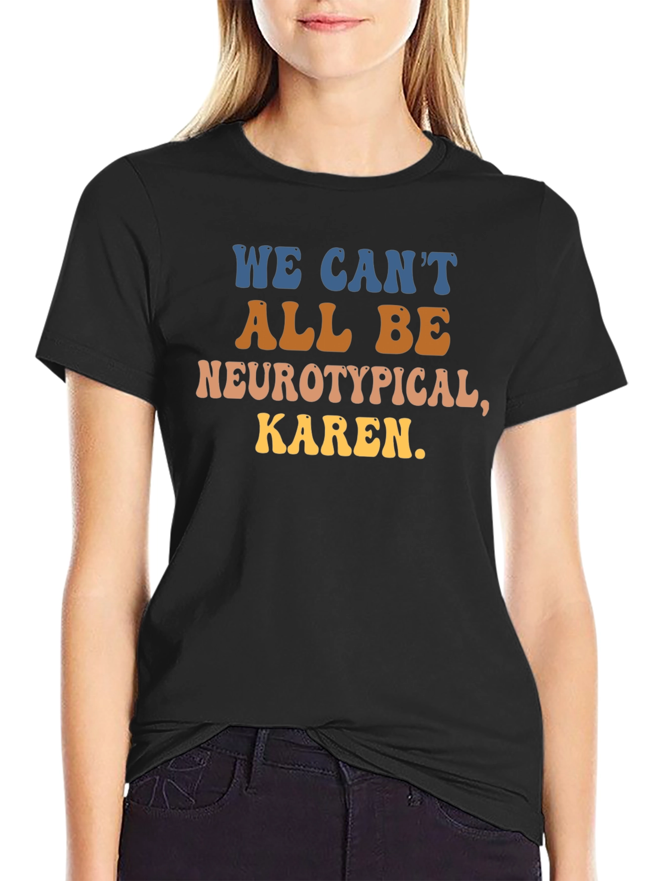 Neurotypical Karen Graphic Tee