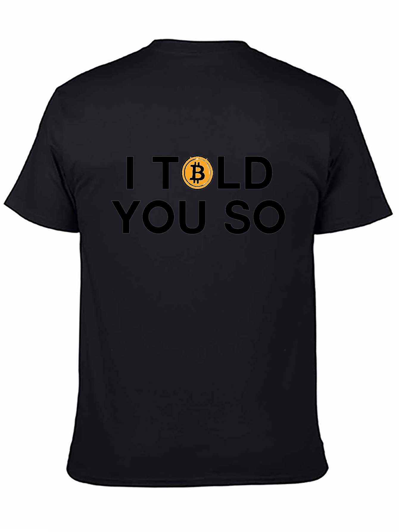 I Told You So Bitcoin Graphic Tee