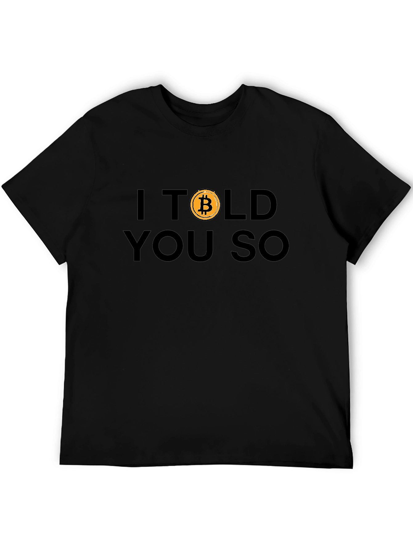 I Told You So Bitcoin Graphic Tee