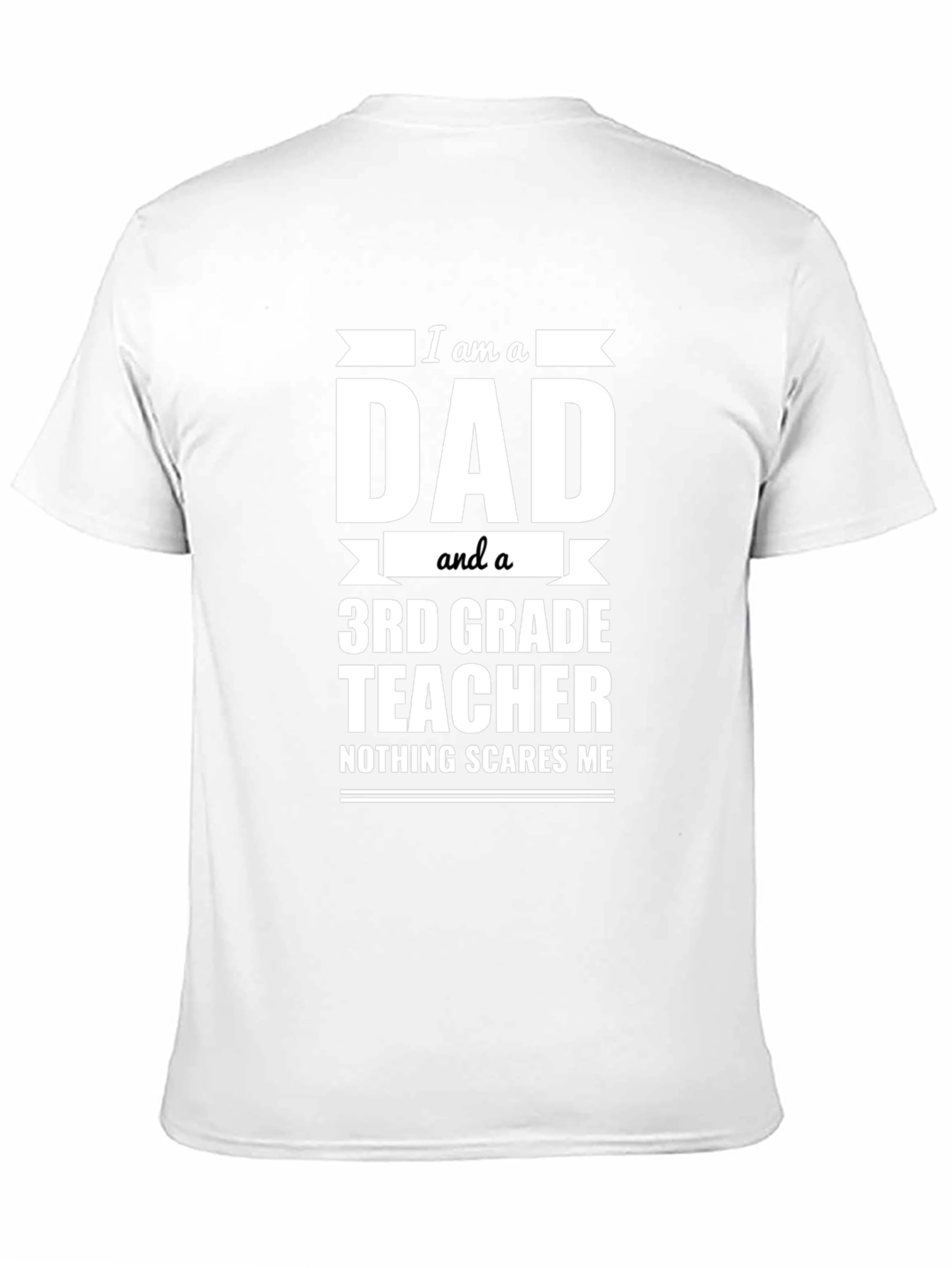 Dad and 3rd Grade Teacher T-Shirt