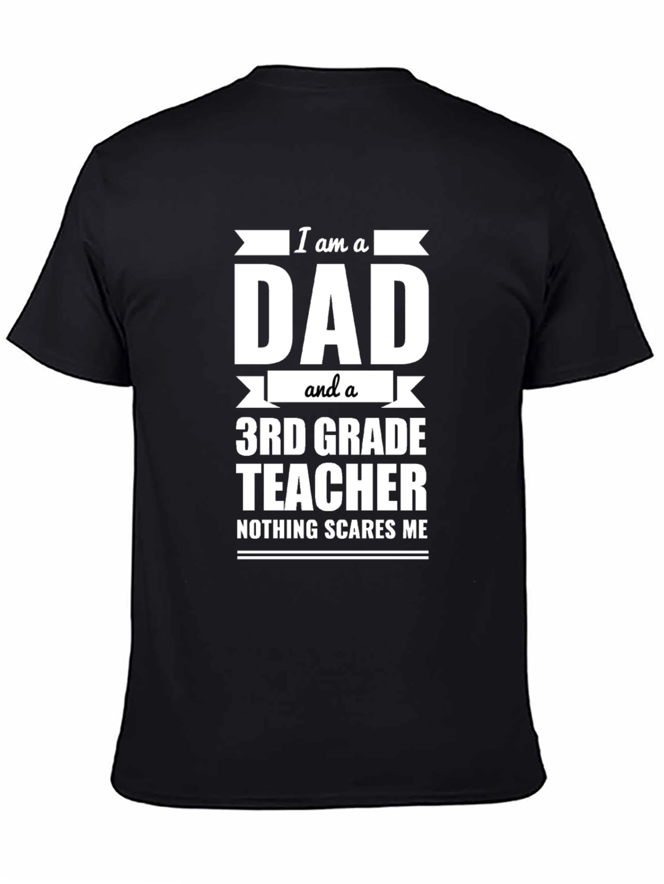 Dad and 3rd Grade Teacher T-Shirt