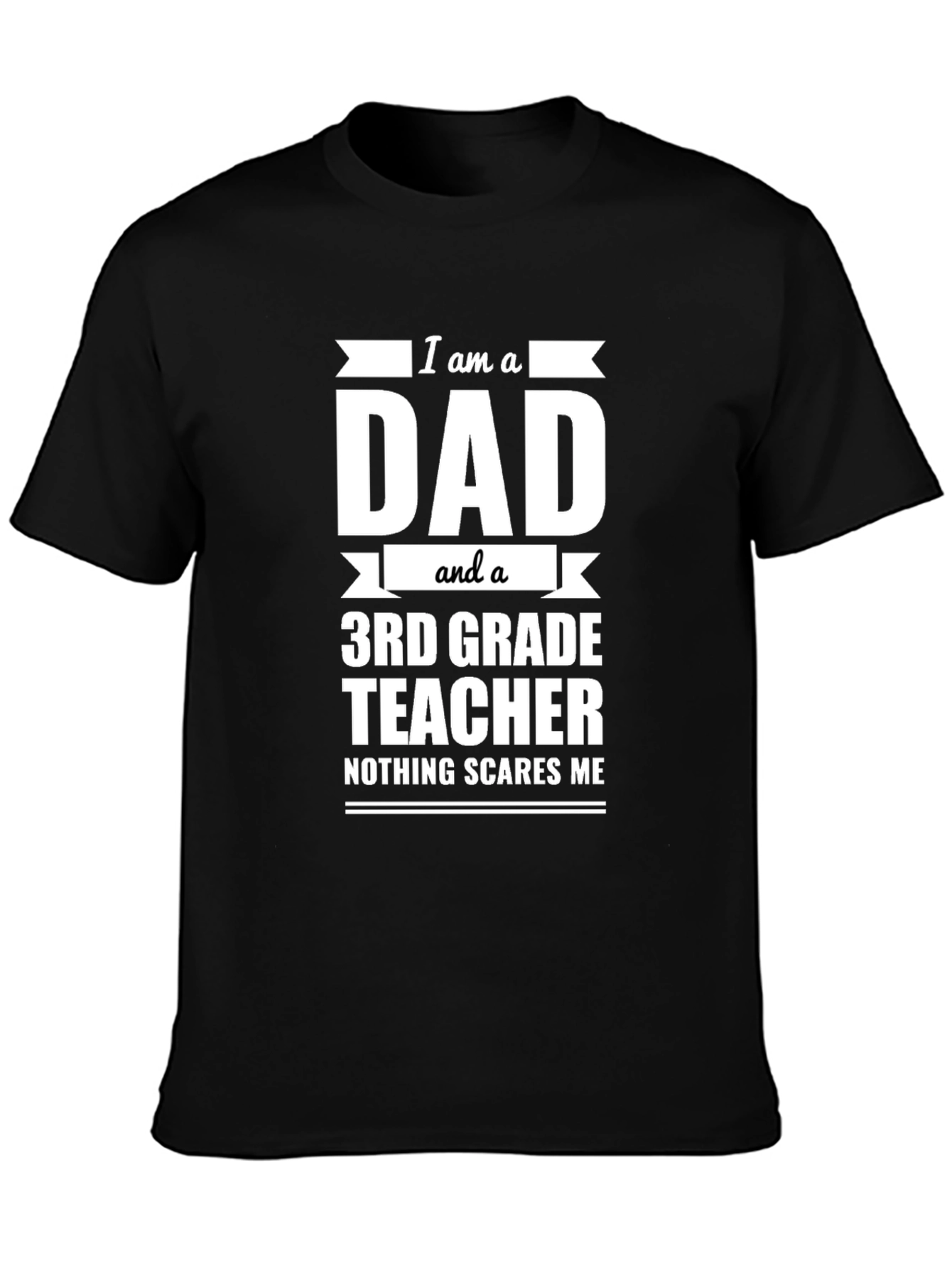 Dad and 3rd Grade Teacher T-Shirt