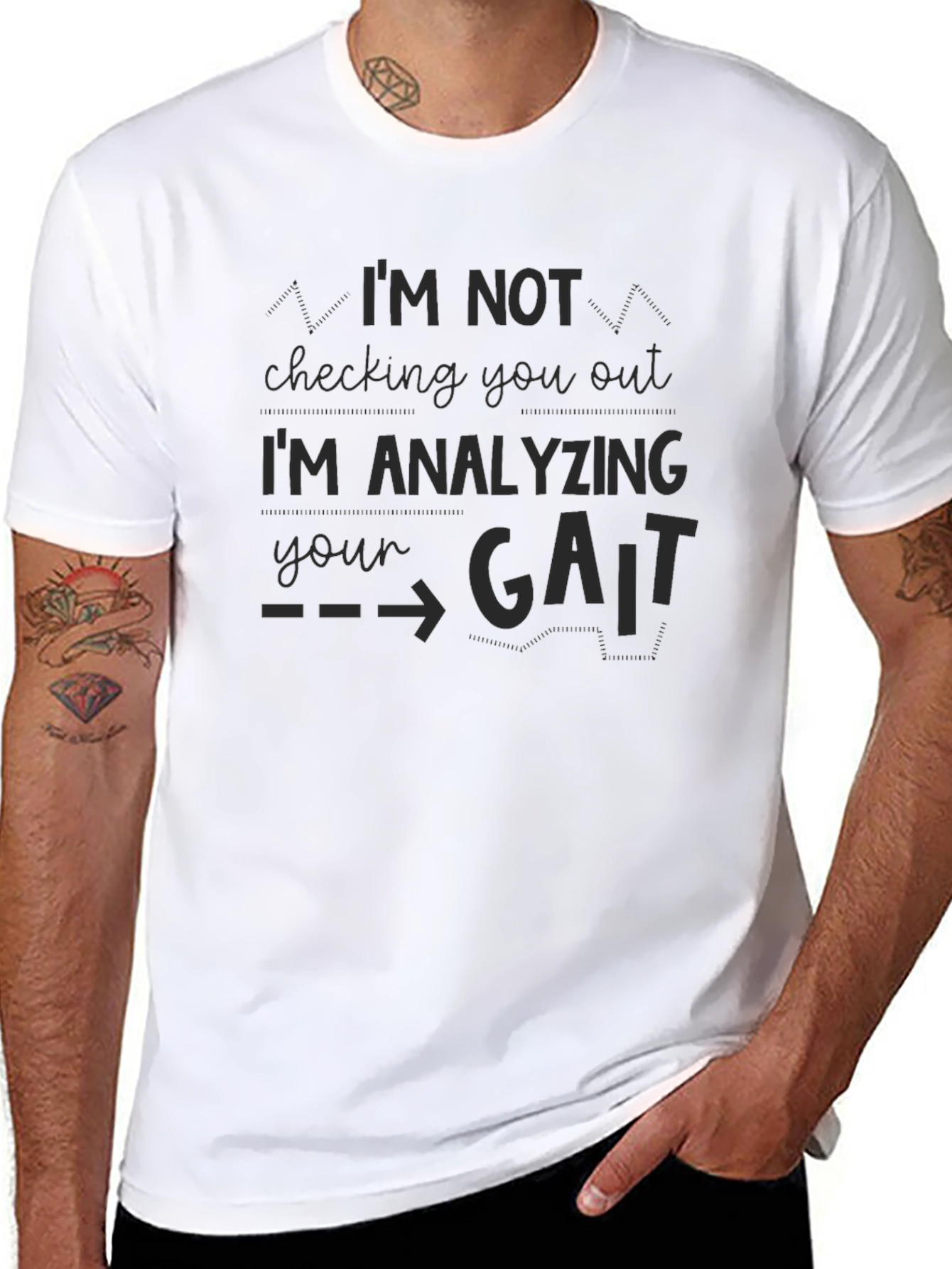Im Analyzing Your Gait Funny Black T-Shirt