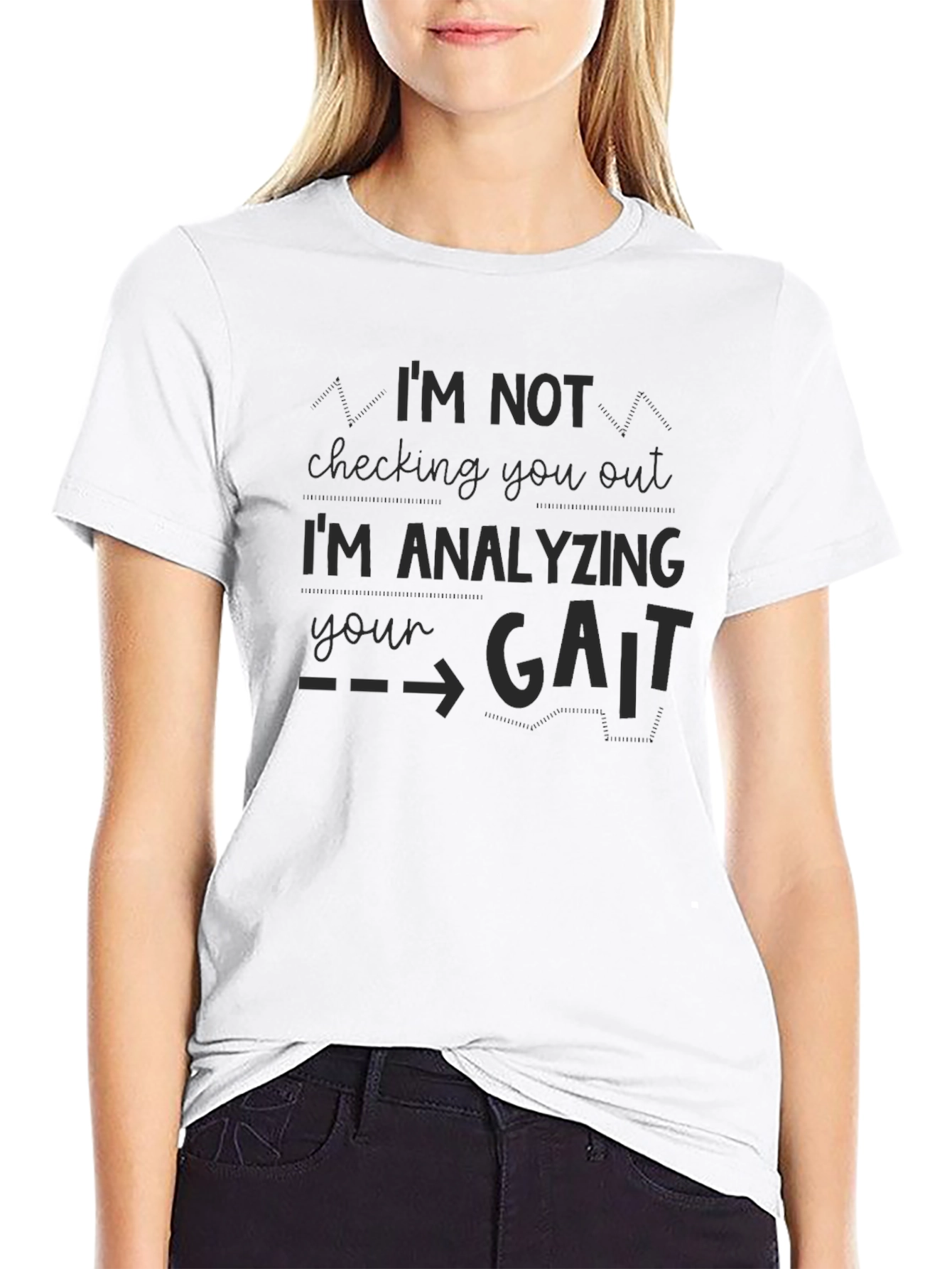 Im Analyzing Your Gait Funny Black T-Shirt